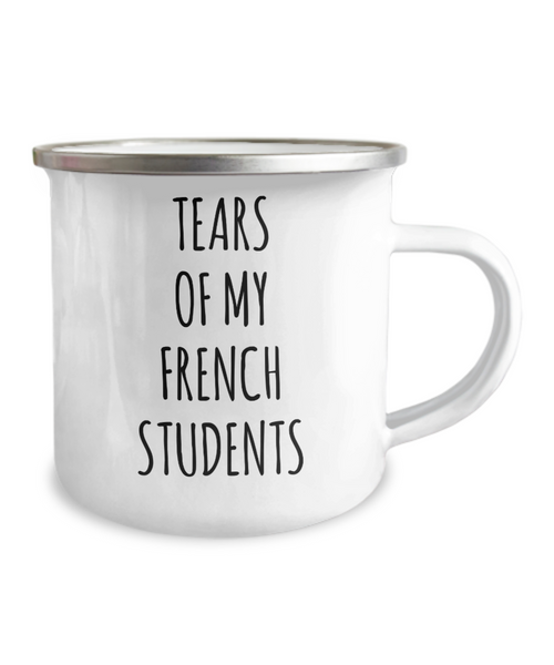 Tears Of My French Students Camping Mug Coffee Cup Funny Coworker Gifts