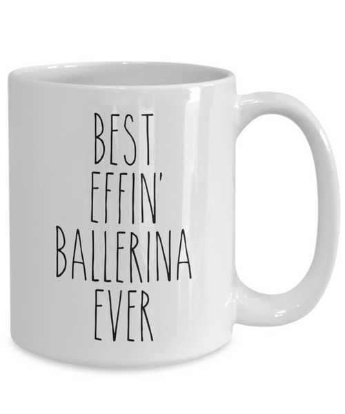 Gift For Ballerina Best Effin' Ballerina Ever Mug Coffee Cup Funny Coworker Gifts