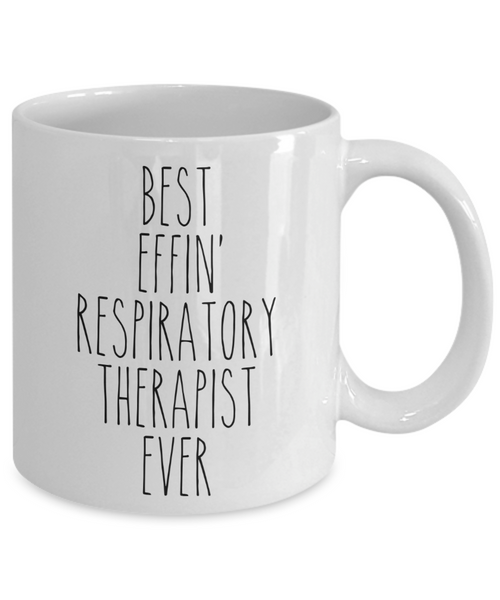 Gift For Respiratory Therapist Best Effin' Respiratory Therapist Ever Mug Coffee Cup Funny Coworker Gifts
