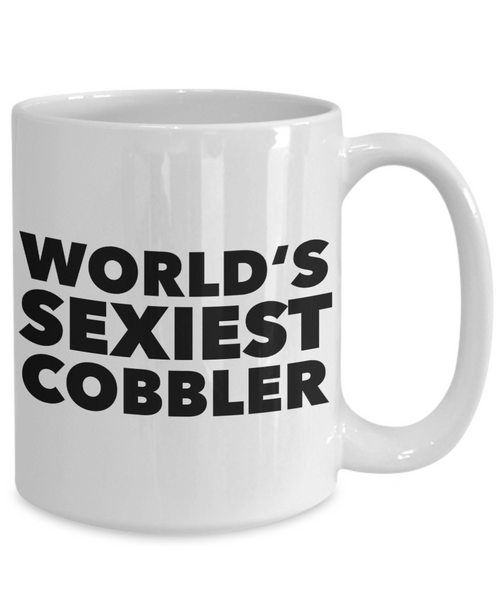 World's Sexiest Cobbler Mug Gift Ceramic Coffee Cup-Cute But Rude