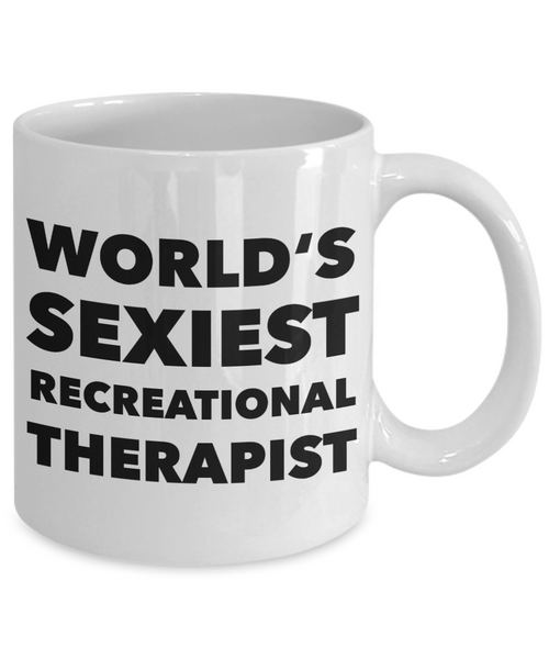 World's Sexiest Recreational Therapist Mug Recreation Gifts Ceramic Coffee Cup-Cute But Rude