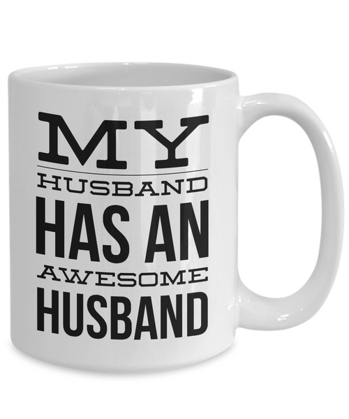 Gay Husband Mug - My Husband Has An Awesome Husband Ceramic Coffee Cup-Cute But Rude