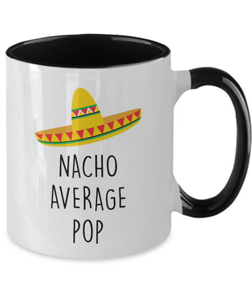 Nacho Average Pop Two-Tone Mug Coffee Cup Funny Gift