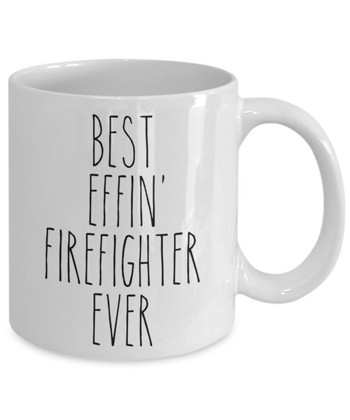 Gift For Firefighter Best Effin' Firefighter Ever Mug Coffee Cup Funny Coworker Gifts