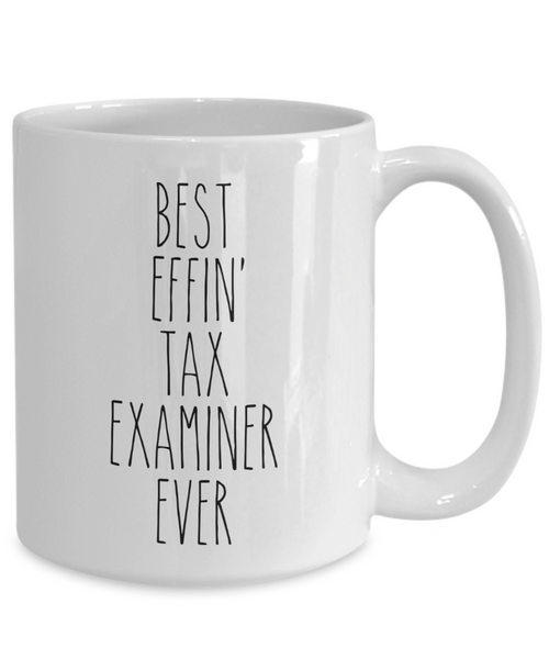 Gift For Tax Examiner Best Effin' Tax Examiner Ever Mug Coffee Cup Funny Coworker Gifts
