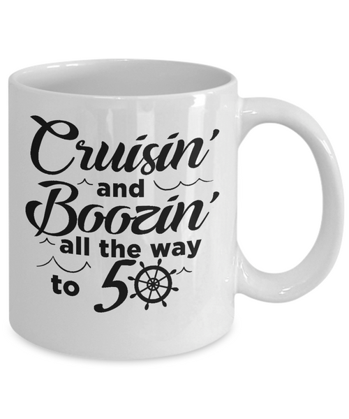 Cruisin' And Boozin' All The Way To 50 Mug Coffee Cup Funny Gift