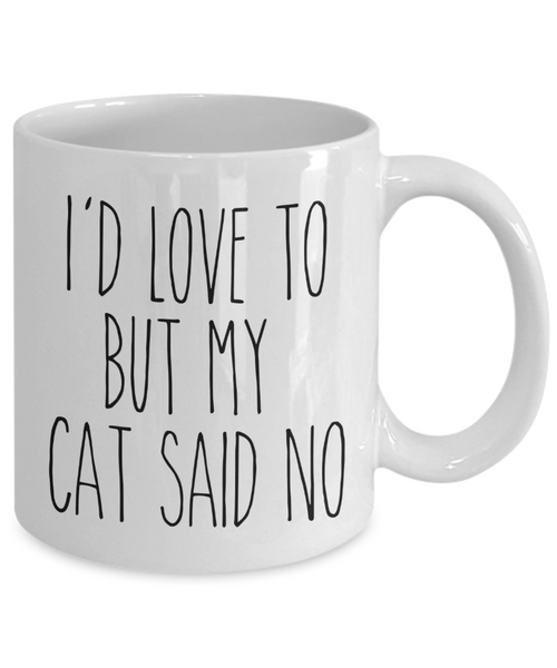 Cat Mom Mugs Cat Dad Mug I'd Love to But My Cat Said No Funny Coffee Cup