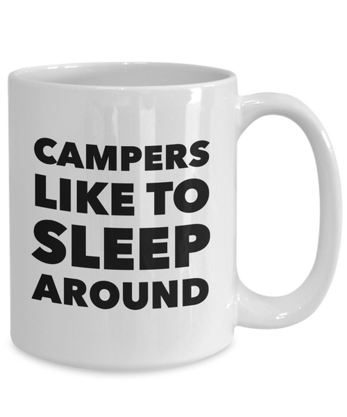 Campers Like to Sleep Around Mug Funny Camping Coffee Cup