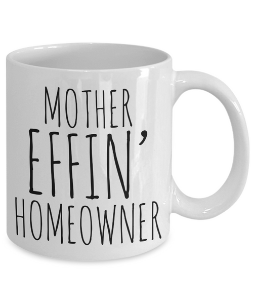 New Homeowner Gifts Mother Effin Homeowner Coffee Mug Ceramic Coffee Cup-Cute But Rude