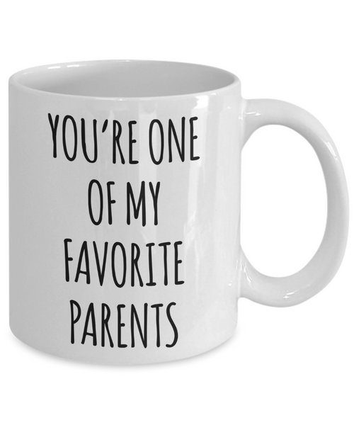 Funny Father's Day Mug You're One of My Favorite Parents Coffee Cup