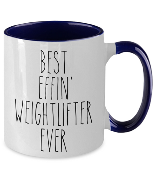 Gift For Weightlifter Best Effin' Weightlifter Ever Mug Two-Tone Coffee Cup Funny Coworker Gifts