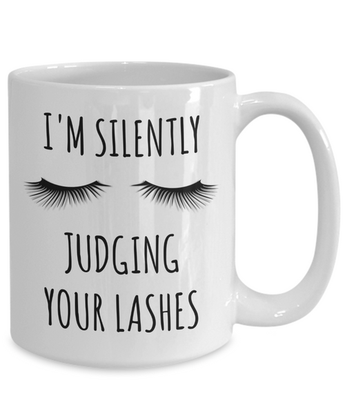 Lash Tech Gift Lashes Mug Technician Coffee Cup Eyelash Artist Gifts I'm Silently Judging Your Lashes-Cute But Rude