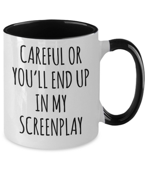 Careful or You'll End Up In My Screenplay Two-Tone Mug Coffee Cup Funny Gift