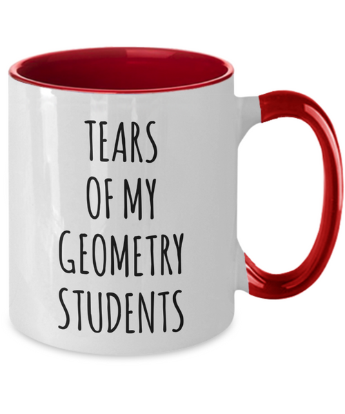 Tears Of My Geometry Students Mug Two-Tone Coffee Cup Funny Gift
