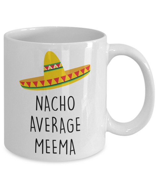 Meema Gift, Meema Mug, Gift From Grandkids, Nacho Average Meema Coffee Cup