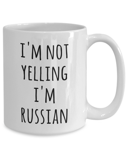 Russia Coffee Mug I'm Not Yelling I'm Russian Funny Tea Cup Gag Gifts for Men & Women