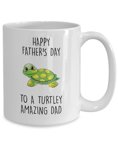 Happy Father's Day To A Turtley Amazing Dad Mug Coffee Cup Funny Gift
