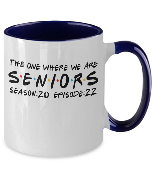 Seniors The One When We Are Season 20 Episode 22 Mug Two-Tone Coffee Cup Funny Gift