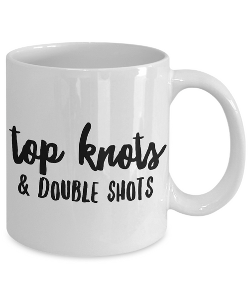 Top Knots & Double Shots Mug 11 oz. Ceramic Coffee Cup-Cute But Rude
