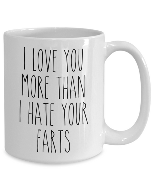 I love You More Than I Hate Your Farts Mug Valentine's Day Coffee Cup For Him Funny Anniversary Mugs