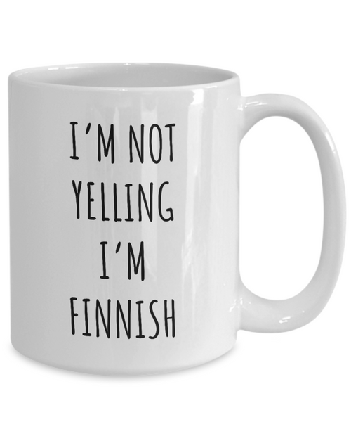 Finland Mug I'm Not Yelling I'm Finnish Coffee Cup Finland Gift