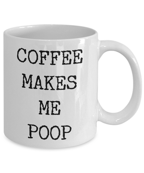 Crass Coffee Mug Coffee Makes Me Poop Mig Ceramic Coffee Cup