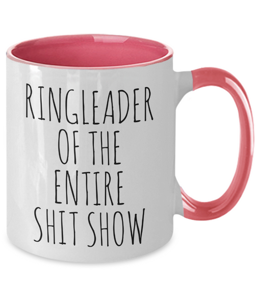 Ringleader of the Entire Shit Show Mug Two-Tone Coffee Cup Funny Gift