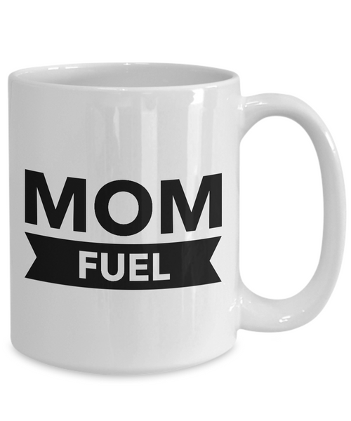 Mom Fuel Coffee Mug Ceramic Cup Cute Mother's Day Gift for Mom-Cute But Rude
