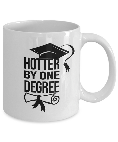 Hotter By One Degree Mug Graduation Coffee Cup Funny Gift for Graduate