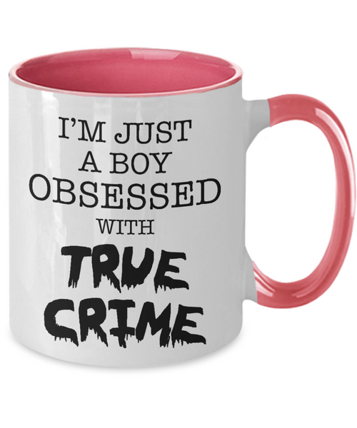 I'm Just a Boy Obsessed with True Crime Mug Funny Serial Killer Two-Toned Coffee Cup for Him