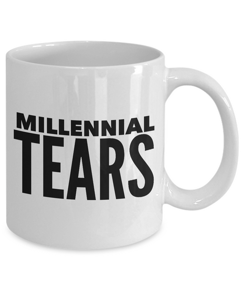 Anti Millennial Gag Gifts - Millennial Tears Mug Ceramic Coffee Cup-Cute But Rude