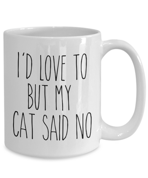 Cat Mom Mugs Cat Dad Mug I'd Love to But My Cat Said No Funny Coffee Cup