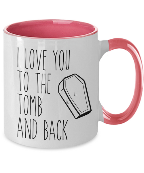 I Love You to the Tomb and Back Two-Tone Mug Coffee Cup Funny Gift
