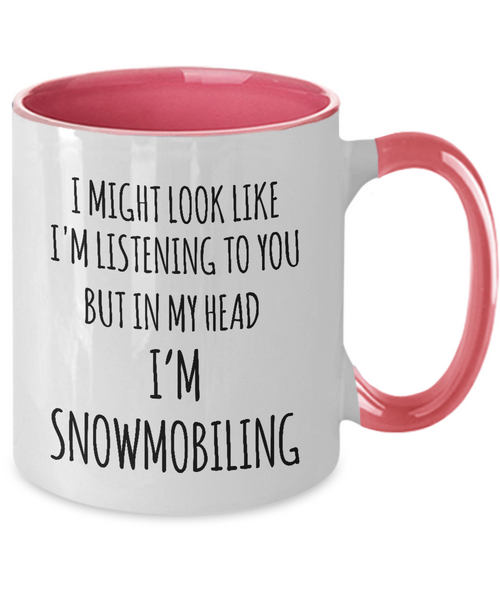 I Might Look Like I'M Listening To You But In My Head I'M Snomobiling Mug Two-Tone Coffee Cup Funny Gift