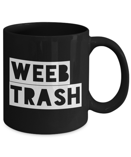 Anime Mug - Weeb Trash Coffee Mug - Weebs - Black Mug-Cute But Rude