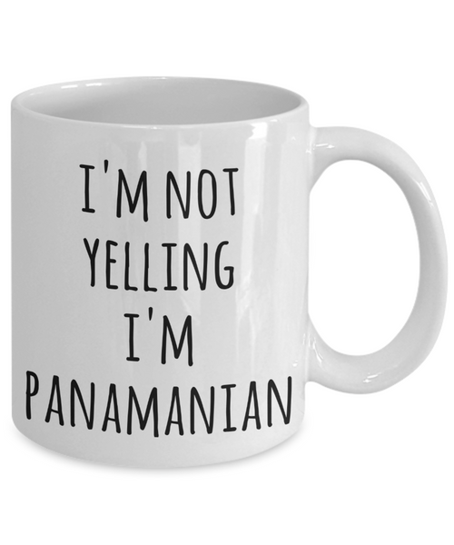 Panama Mug I'm Not Yelling I'm Panamanian Funny Coffee Cup Gag Gifts for Men & Women