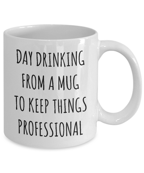 Day Drinking From A Mug To Keep Things Professional Funny Office Gift For Men Women Work Coffee Cup Gag Gift Exchange