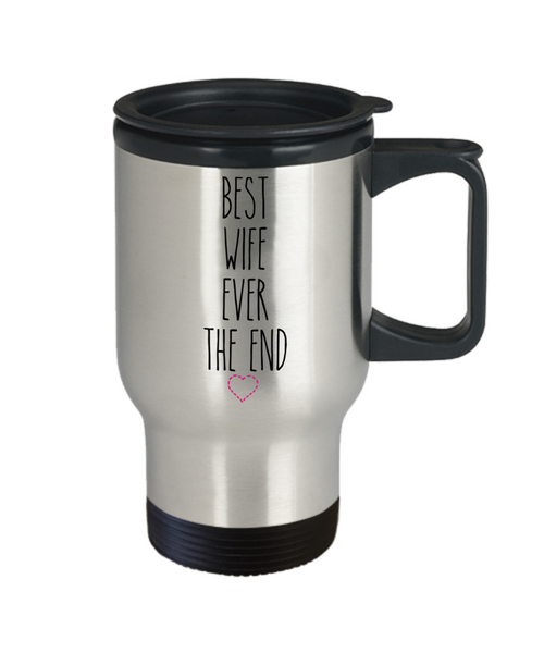 Best Wife Ever Mug Valentine's Day for Wives Anniversary Insulated Travel Coffee Cup