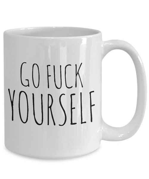 Go Fuck Yourself Mug Ceramic Rude Insulting Profanity Gifts Coffee Cup-Cute But Rude