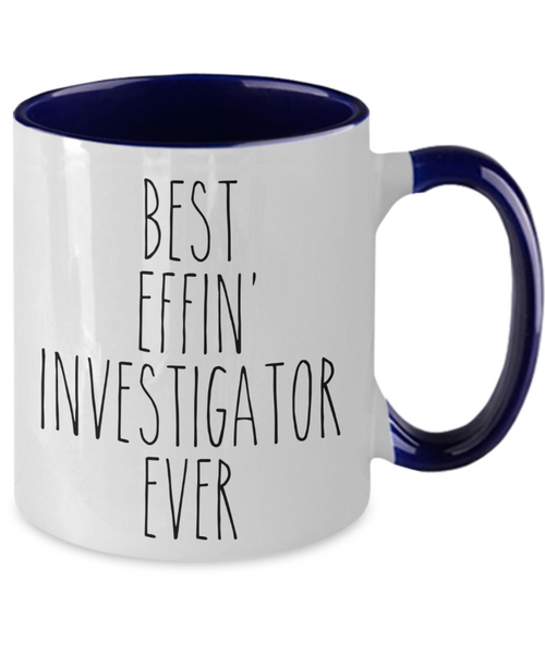 Gift For Investigator Best Effin' Investigator Ever Mug Two-Tone Coffee Cup Funny Coworker Gifts