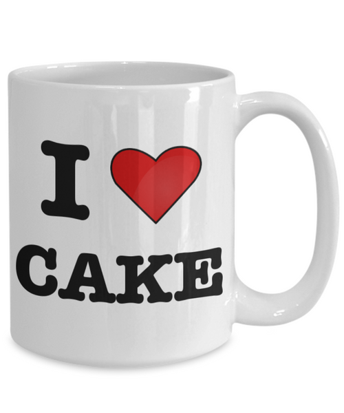 Cake Mug - I Love Cake Coffee Mug - Pastry Chef Gifts - Gifts for Bakers - Funny Coffee Mugs-Cute But Rude