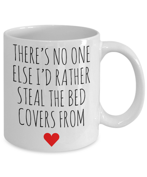 Gift for Husband Anniversary Present Gift for Wife No One I'd Rather Steal the Covers From Valentine's Day Coffee Cup