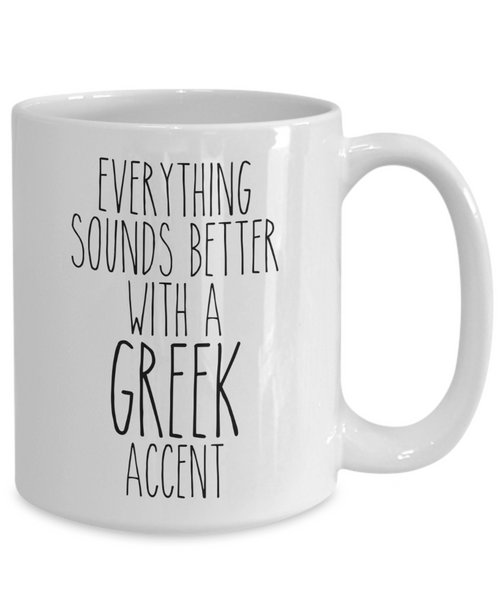 Greece Mug Everything Sounds Better With A Greek Accent Funny Coffee Cup