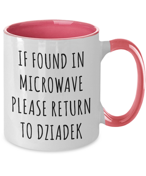 Dziadek Mug, Dziadek Gift, Dziadek, Gift From Grandkids, If Found in Microwave Return to Dziadek Coffee Cup