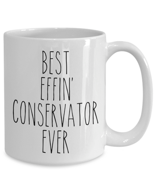 Gift For Conservator Best Effin' Conservator Ever Mug Coffee Cup Funny Coworker Gifts