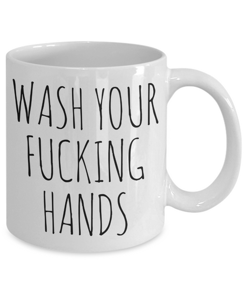 Wash Your Fucking Hands Mug Profanity Crass Funny Coffee Cup