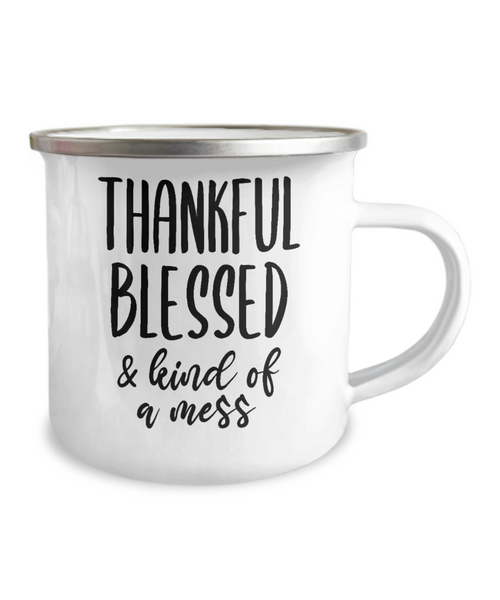Thankful Blessed and Kind of a Mess Fall Mug Autumn Mug Thanksgiving Gifts Gratitude Gift Cozy Metal Camper Coffee Cup