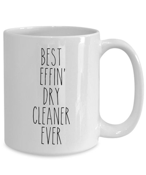 Gift For Dry Cleaner Best Effin' Dry Cleaner Ever Mug Coffee Cup Funny Coworker Gifts