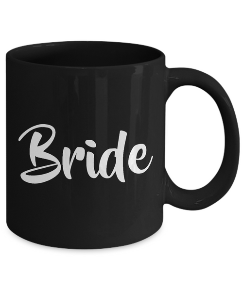 Bride Coffee Mug - Wedding Mugs - Wedding Gift - Black Coffee Mug-Cute But Rude