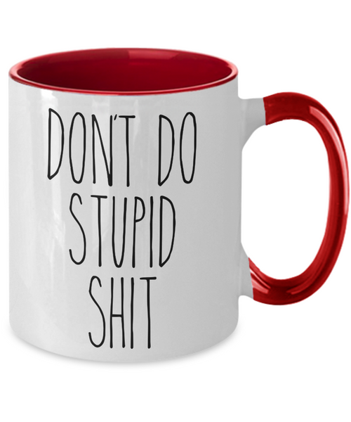 Going to College Student Gift for Son Gift for Daughter From Dad Don't Do Stupid Shit Mug Funny Back to College Two-Toned Coffee Cup